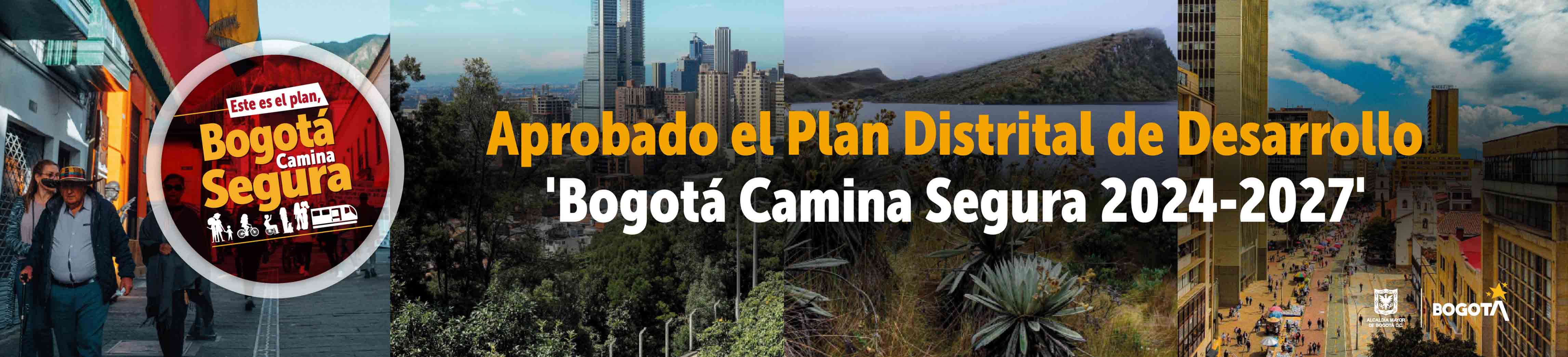 Plan Distrital de Desarrollo Bogotá Camina Segura