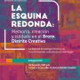 El Bronx Distrito Creativo y el Museo Nacional de Colombia presentan la exposición ‘La Esquina Redonda: memoria, creación y cuidado en el Bronx Distrito Creativo’.