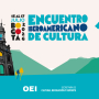 encuentro iberoamericano cultura